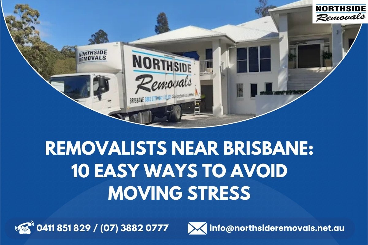 Removalists Near Brisbane – Easy Moving Tips